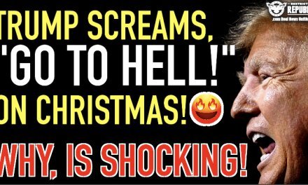 Trump Screams, “Go To Hell!” To Entire Group Of People On Christmas! Why, is SHOCKING!